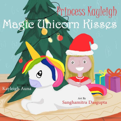 Princess Kayleigh Magic Unicorn Kisses