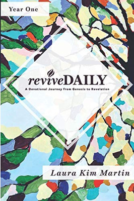 reviveDAILY: A Devotional Journey from Genesis to Revelation (reviveDAILY Devotions, Year One)