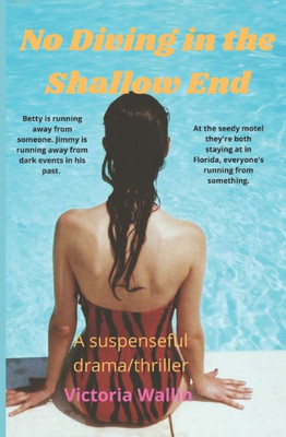 No Diving In The Shallow End : A Suspenseful Drama