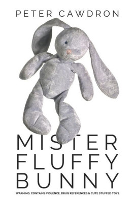 Mister Fluffy Bunny Mister Fluffy Bunny