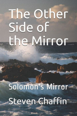 The Other Side Of The Mirror : Solomon'S Mirror
