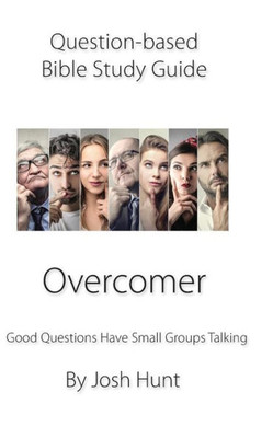 Question-Based Bible Study Guide : Good Questions Have Groups Talking