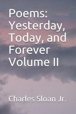 Poems : Yesterday, Today, And Forever