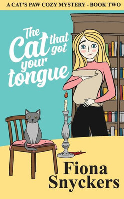 The Cat That Got Your Tongue : The Cat'S Paw Cozy Mysteries -