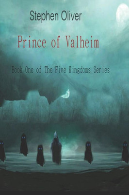 Prince Of Valheim : Book One Of The Five Kingdoms Series