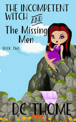 The Incompetent Witch And The Missing Men