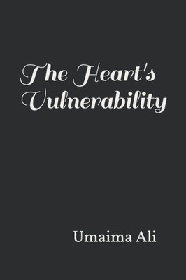 The Heart'S Vulnerability