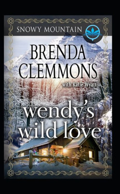 Wendy'S Wild Love : Contemporary Western Romance