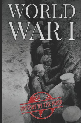 World War I : History Of World War One