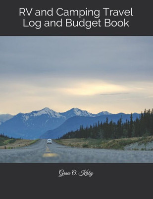 Rv And Camping Travel Log And Budget Book