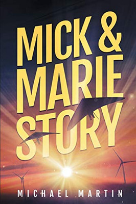 Mick and Marie Story - 9781734165173