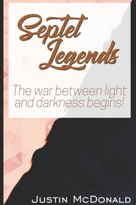 Septet Legends : The War Between Light And Darkness Begins!