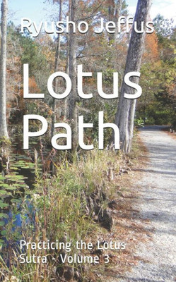 Lotus Path : Practicing The Lotus Sutra -