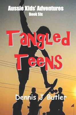 Tangled Teens : Book Six