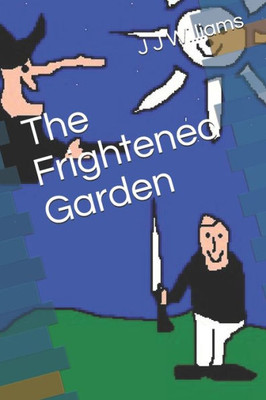 The Frightened Garden