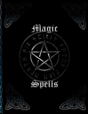 Magic Spells : * Witch Book For Self-Creation * Recipes And Rituals Capture Spells