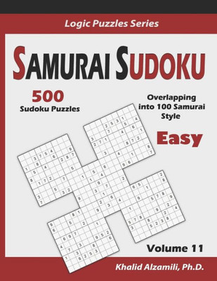 Samurai Sudoku : 500 Easy Sudoku Puzzles Overlapping Into 100 Samurai Style