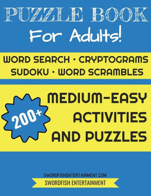 Puzzle Book For Adults : Word Search, Sudoku, Cryptograms, Scrambles 200+ Activities