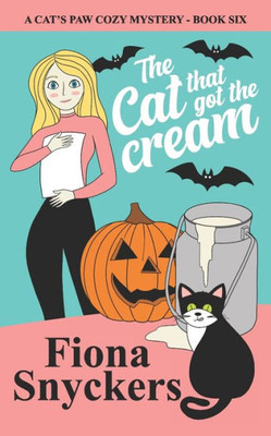 The Cat That Got The Cream : The Cat'S Paw Cozy Mysteries -