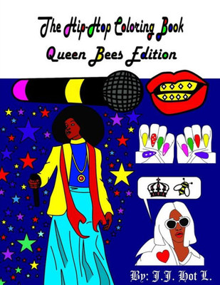 The Hip-Hop Coloring Book : Queen Bees Edition