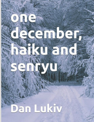 One December, Haiku And Senryu