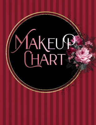 Makeup Chart : Practice And Record Your Makeup Looks - 8.5" X 11"