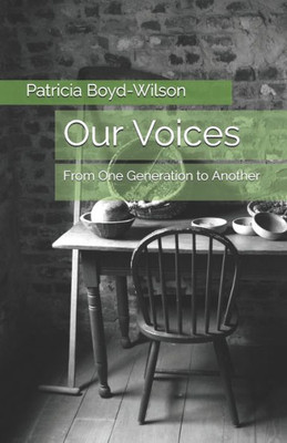 Our Voices : From One Generation To Another