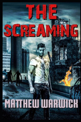 The Screaming: Dead City : A British Zombie Horror