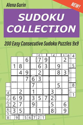 Sudoku Collection : 200 Easy Consecutive Sudoku Puzzles 9X9