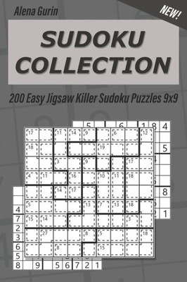 Sudoku Collection : 200 Easy Jigsaw Killer Sudoku Puzzles 9X9