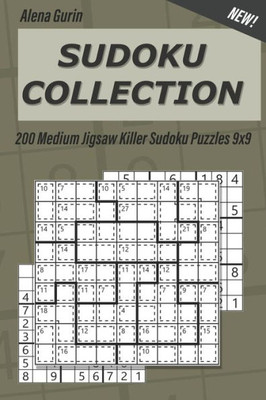 Sudoku Collection : 200 Medium Jigsaw Killer Sudoku Puzzles 9X9