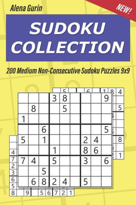 Sudoku Collection : 200 Medium Non-Consecutive Sudoku Puzzles 9X9
