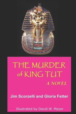 The Murder Of King Tut The Murder Of King Tut