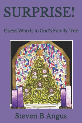 Surprise! : Guess Who Is In God'S Family Tree