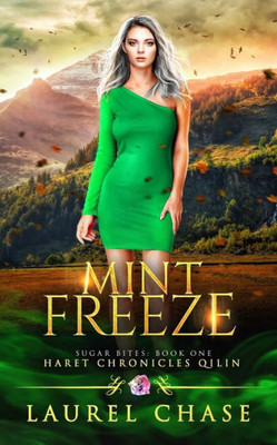 Mint Freeze : Haret Chronicles Qilin: A Fantasy Romance