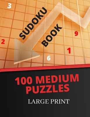 Sudoku Book 100 Medium : Sudoku Gift: A Fun Medium Sudoku Puzzle Book (Can You Solve Them)