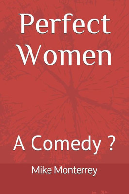Perfect Women : A Comedy ?