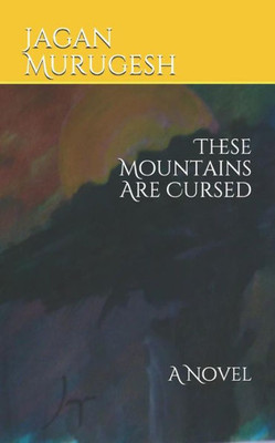 These Mountains Are Cursed
