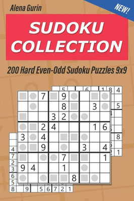 Sudoku Collection : 200 Hard Even-Odd Sudoku Puzzles 9X9