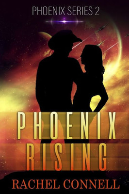 Phoenix Rising : Phoenix Series