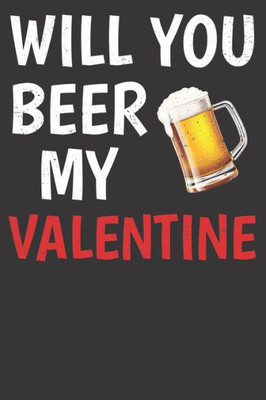 Will You Beer My Valentine