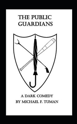 The Public Guardians : A Dark Crime Comedy