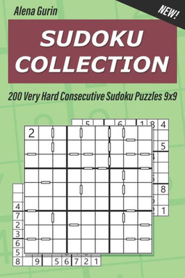 Sudoku Collection : 200 Very Hard Consecutive Sudoku Puzzles 9X9