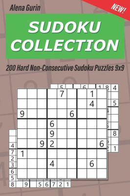 Sudoku Collection : 200 Hard Non-Consecutive Sudoku Puzzles 9X9