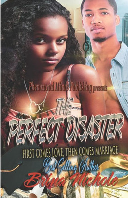 The Perfect Disaster : First Comes Love Then Comes Marriage