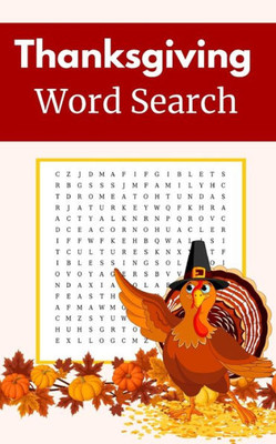 Thanksgiving Word Search : Puzzle Book For Adults And Teens With Solutions