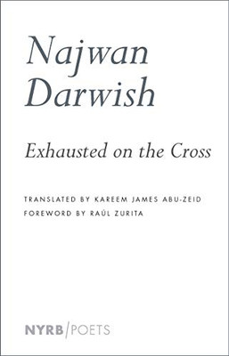 Exhausted on the Cross (Nyrb Poets)