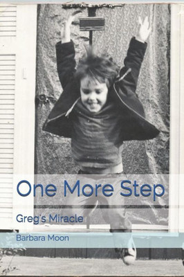 One More Step : Greg'S Miracle