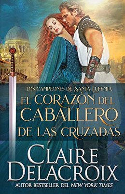 El corazón del caballero de las Cruzadas (Los campeones de Santa Eufemia) (Spanish Edition)