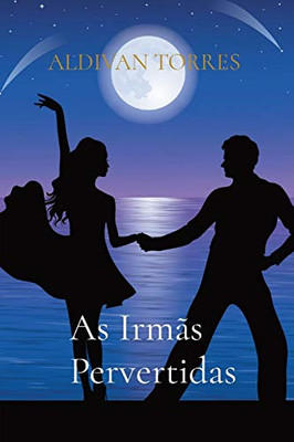 As Irmãs Pervertidas (Portuguese Edition)